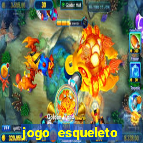 jogo esqueleto explosivo 2